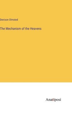 The Mechanism of the Heavens 1