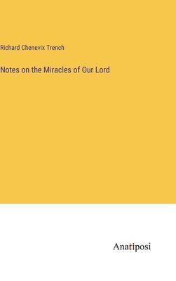 Notes on the Miracles of Our Lord 1