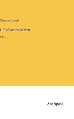 bokomslag Life of James Sullivan