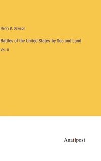 bokomslag Battles of the United States by Sea and Land