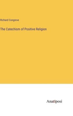 bokomslag Catechism of Positive Religion