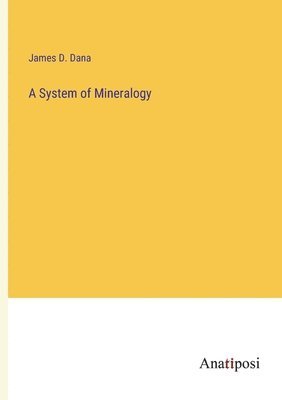 A System of Mineralogy 1