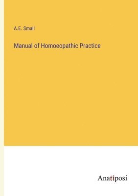 Manual of Homoeopathic Practice 1