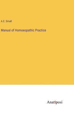 Manual of Homoeopathic Practice 1