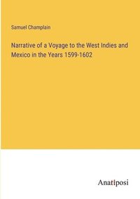 bokomslag Narrative of a Voyage to the West Indies and Mexico in the Years 1599-1602