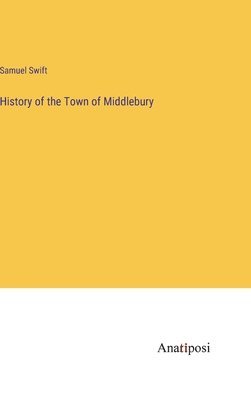 History of the Town of Middlebury 1