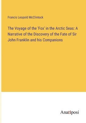 Voyage of the 'Fox' in the Arctic Seas