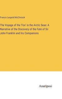 bokomslag The Voyage of the 'Fox' in the Arctic Seas