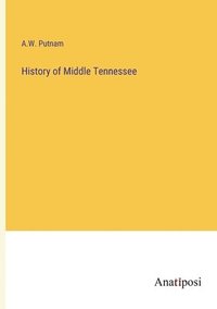 bokomslag History of Middle Tennessee