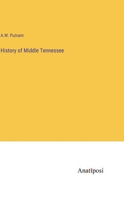 bokomslag History of Middle Tennessee