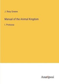 bokomslag Manual of the Animal Kingdom