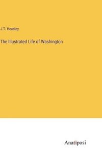 bokomslag The Illustrated Life of Washington