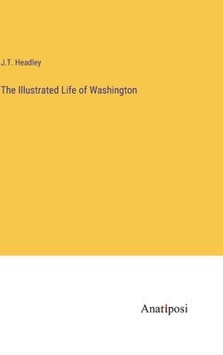 bokomslag Illustrated Life of Washington