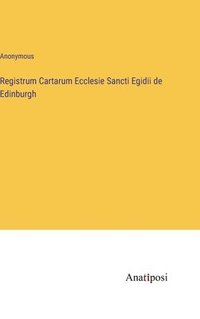 bokomslag Registrum Cartarum Ecclesie Sancti Egidii de Edinburgh