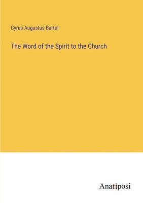 The Word of the Spirit to the Church 1