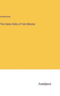 bokomslag Fabric Rolls of York Minster