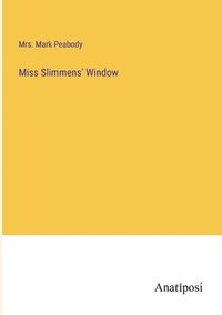 bokomslag Miss Slimmens' Window