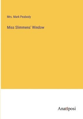 Miss Slimmens' Window 1