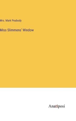 Miss Slimmens' Window 1