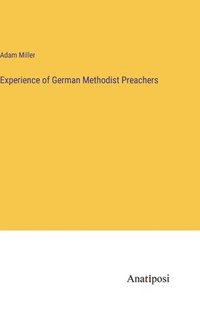 bokomslag Experience of German Methodist Preachers