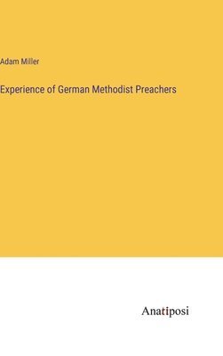 bokomslag Experience of German Methodist Preachers