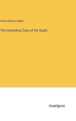 Impending Crisis of the South