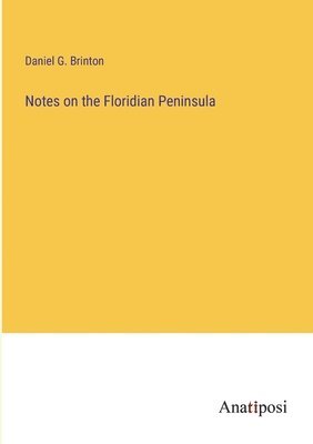 bokomslag Notes on the Floridian Peninsula