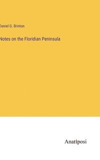 bokomslag Notes on the Floridian Peninsula