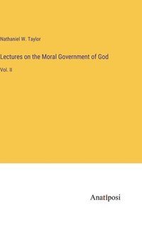 bokomslag Lectures on the Moral Government of God