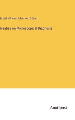 bokomslag Treatise on Microscopical Diagnosis