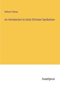 bokomslag An Introduction to Early Christian Symbolism