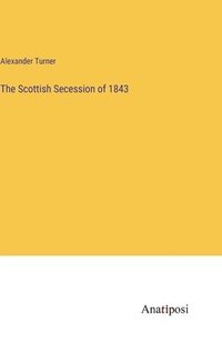 bokomslag The Scottish Secession of 1843