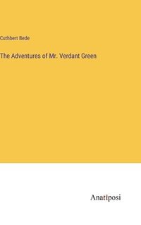 bokomslag The Adventures of Mr. Verdant Green