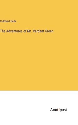 Adventures of Mr. Verdant Green
