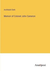 bokomslag Memoir of Colonel John Cameron