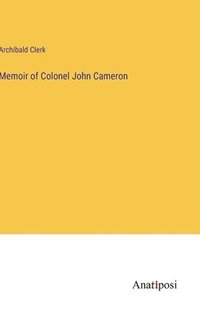 bokomslag Memoir of Colonel John Cameron