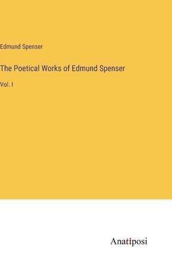 The Poetical Works of Edmund Spenser 1