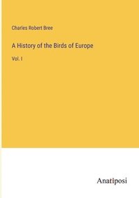 bokomslag A History of the Birds of Europe