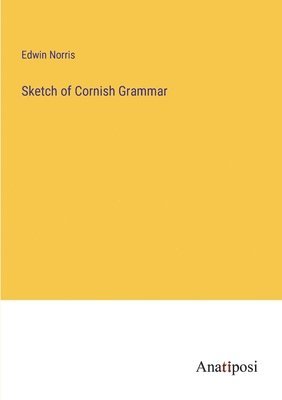 Sketch of Cornish Grammar 1