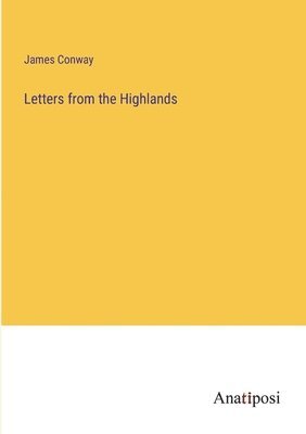 bokomslag Letters from the Highlands