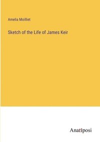bokomslag Sketch of the Life of James Keir