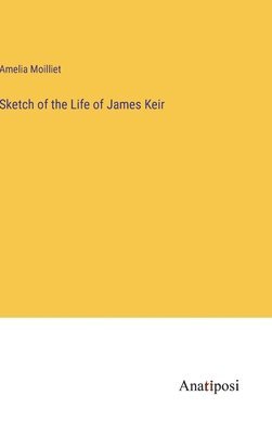 bokomslag Sketch of the Life of James Keir