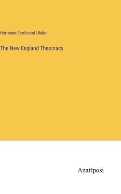 The New England Theocracy 1