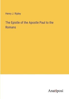 The Epistle of the Apostle Paul to the Romans 1