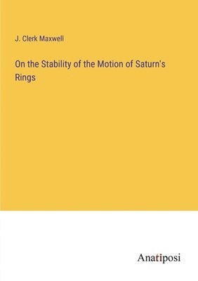 bokomslag On the Stability of the Motion of Saturn's Rings