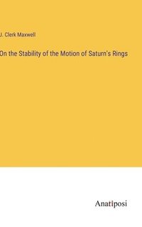 bokomslag On the Stability of the Motion of Saturn's Rings