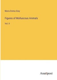 bokomslag Figures of Molluscous Animals