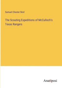 bokomslag Scouting Expeditions of McCulloch's Texas Rangers