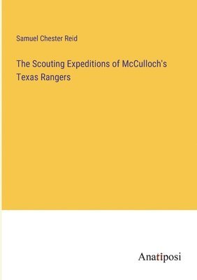bokomslag Scouting Expeditions of McCulloch's Texas Rangers