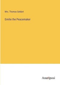 bokomslag Emilie the Peacemaker